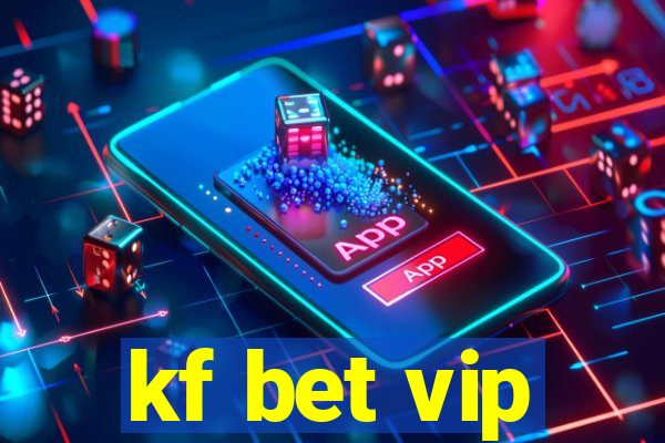 kf bet vip