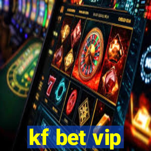 kf bet vip