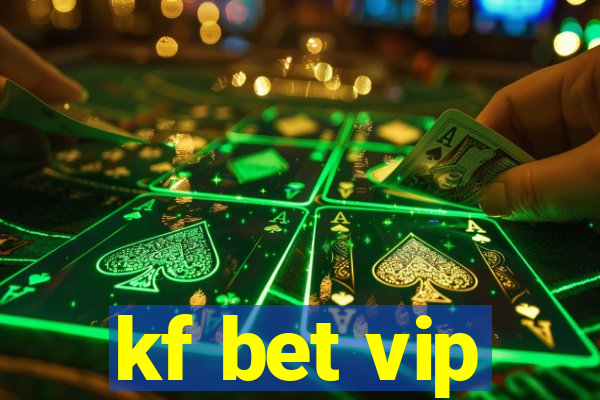 kf bet vip