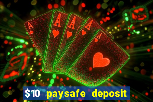 $10 paysafe deposit casino nz