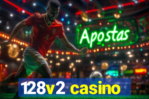 128v2 casino