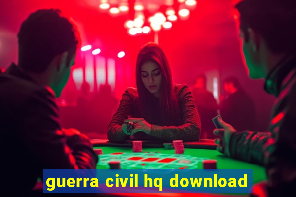 guerra civil hq download