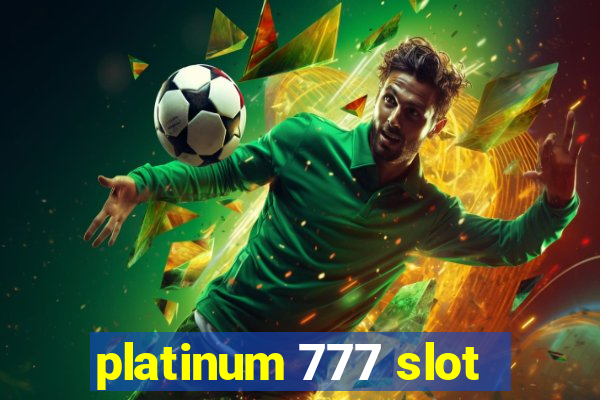 platinum 777 slot