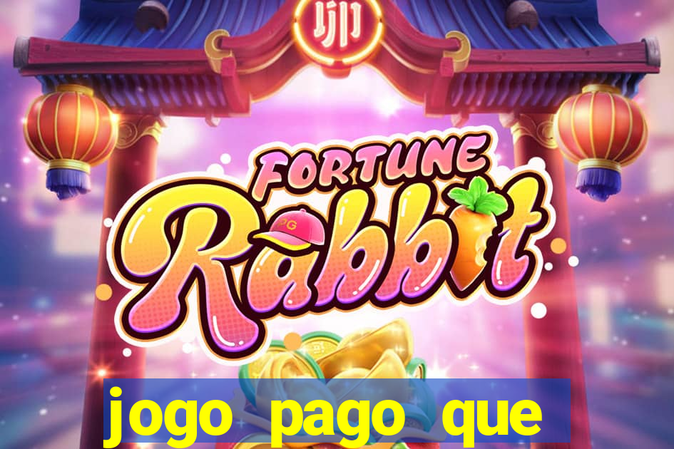 jogo pago que ganha dinheiro