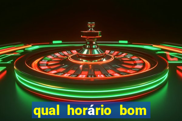 qual horário bom de jogar fortune tiger