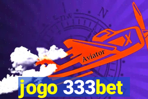 jogo 333bet