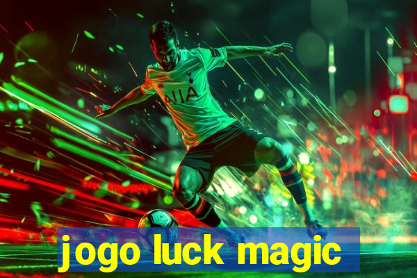 jogo luck magic