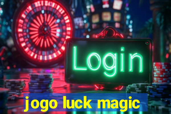 jogo luck magic