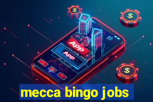 mecca bingo jobs