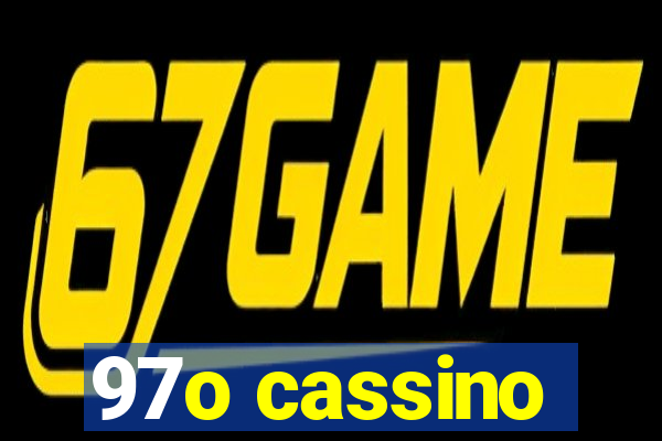 97o cassino