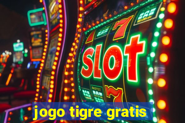 jogo tigre gratis