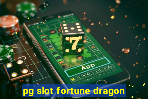 pg slot fortune dragon