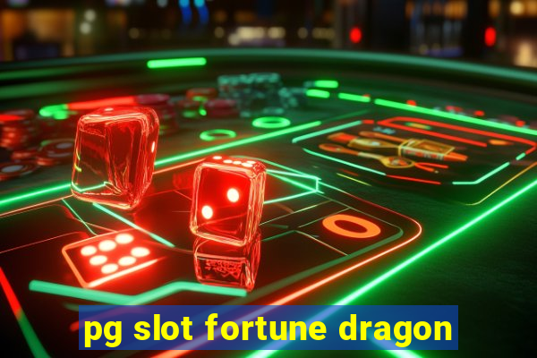 pg slot fortune dragon