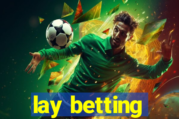 lay betting