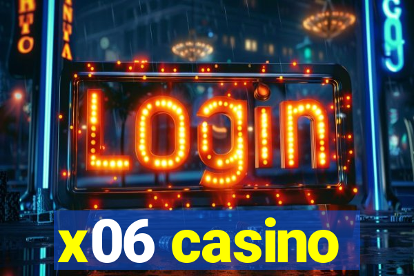 x06 casino