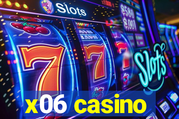 x06 casino