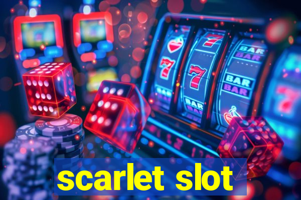 scarlet slot