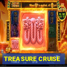 TREASURE CRUISE