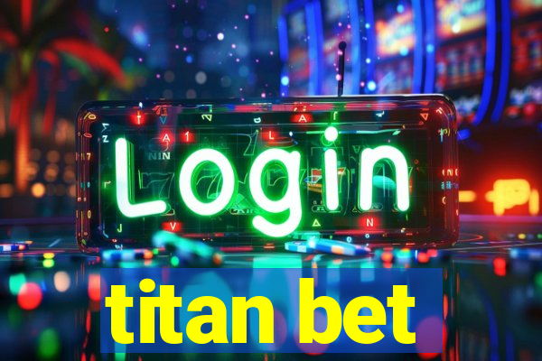 titan bet