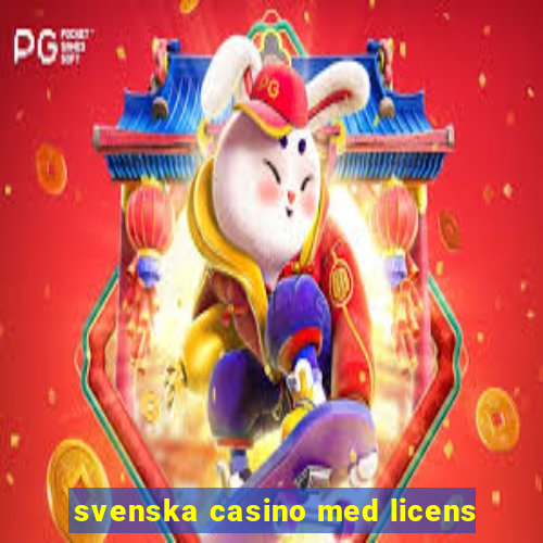 svenska casino med licens