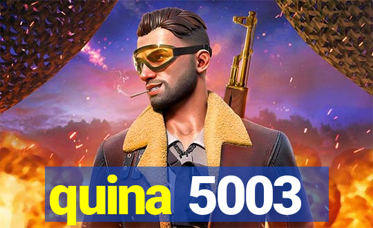 quina 5003