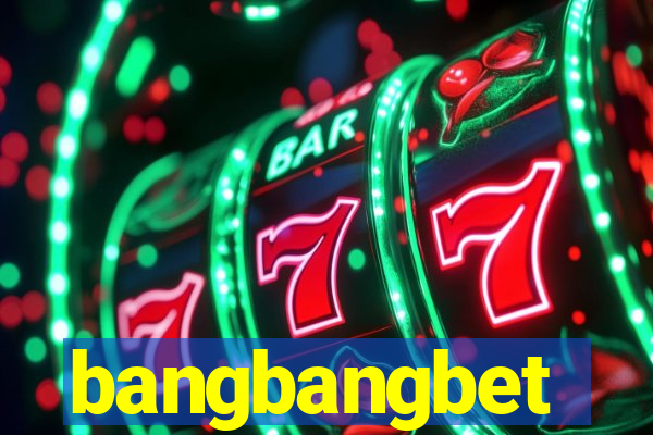 bangbangbet