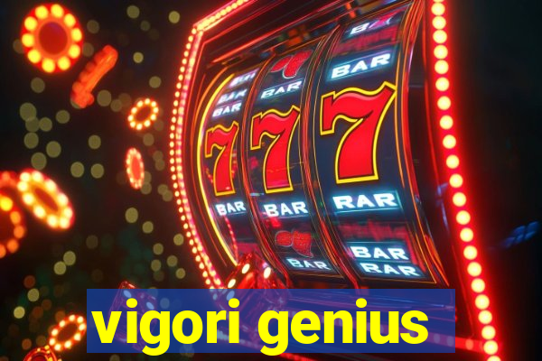 vigori genius