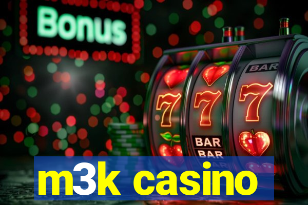 m3k casino