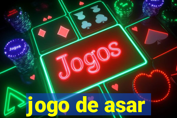 jogo de asar