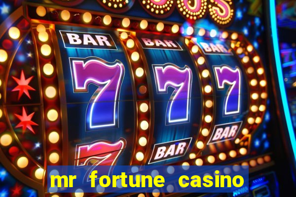 mr fortune casino 25 reais