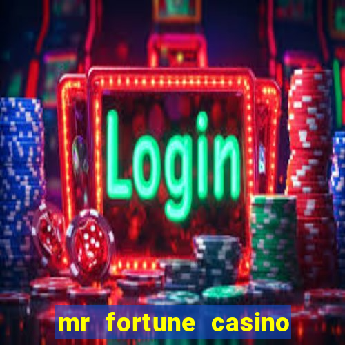 mr fortune casino 25 reais