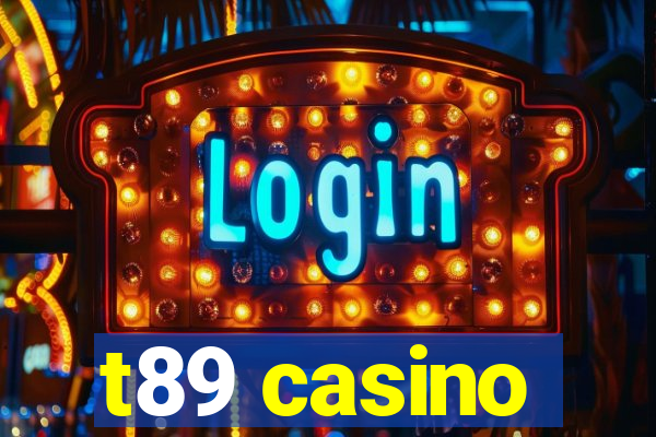 t89 casino