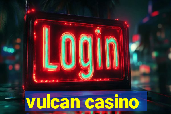 vulcan casino