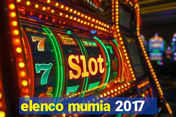 elenco mumia 2017