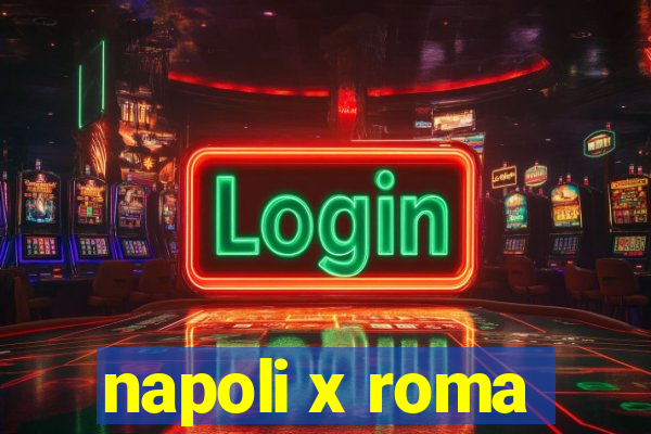 napoli x roma