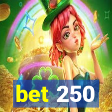 bet 250