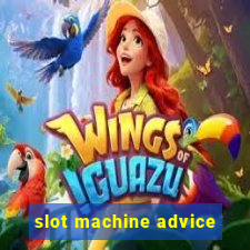 slot machine advice