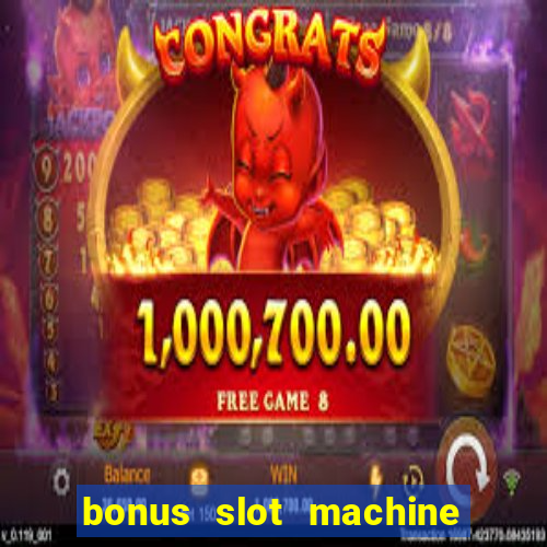 bonus slot machine tipi disponibili