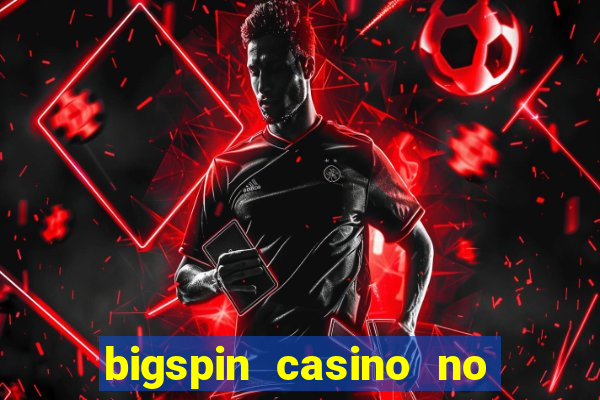 bigspin casino no deposit bonus