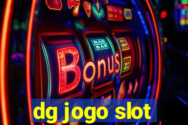 dg jogo slot