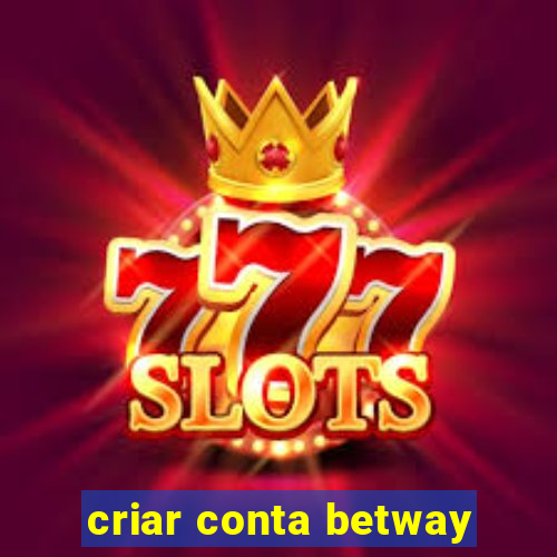 criar conta betway