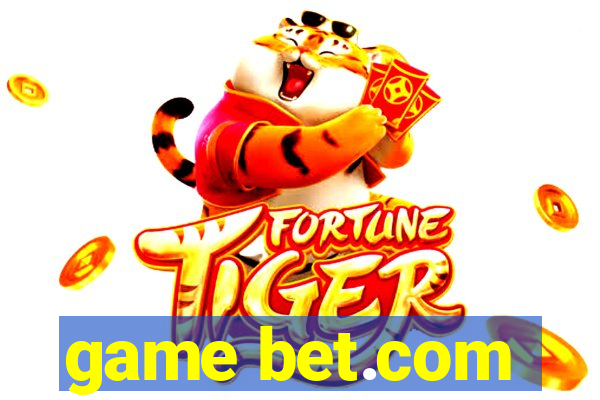 game bet.com