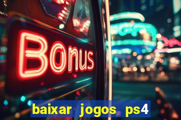 baixar jogos ps4 pkg pt br