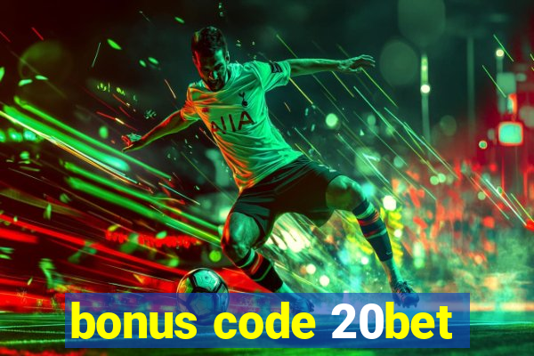 bonus code 20bet