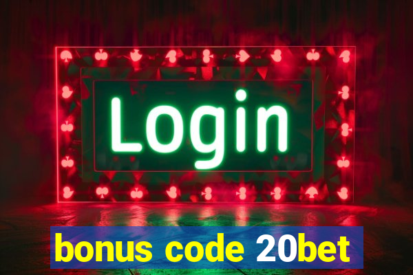 bonus code 20bet