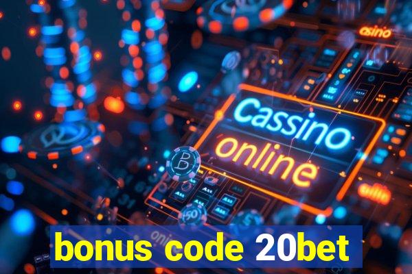 bonus code 20bet