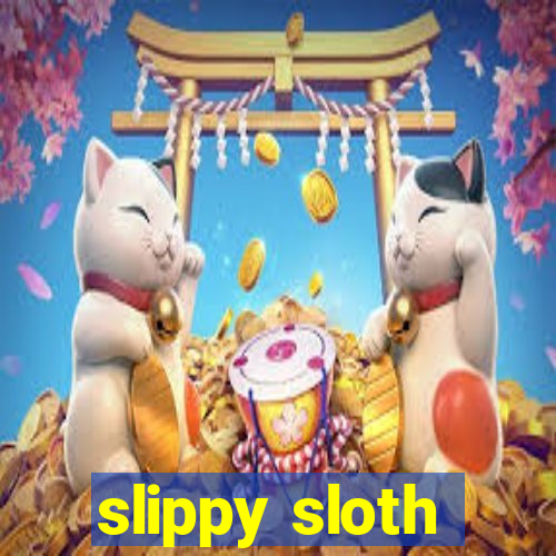 slippy sloth