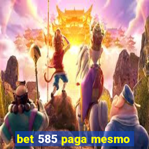 bet 585 paga mesmo