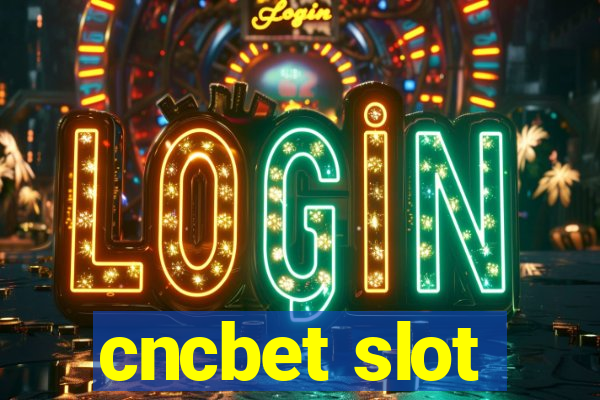 cncbet slot