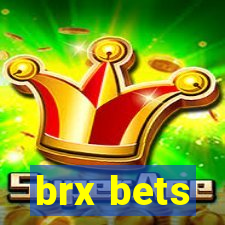 brx bets